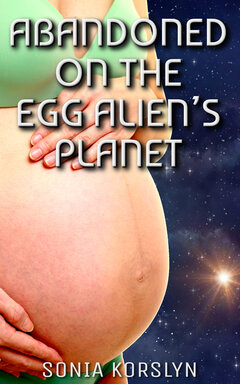 [ Book Cover: Abandoned On The Egg Alien’s Planet ]