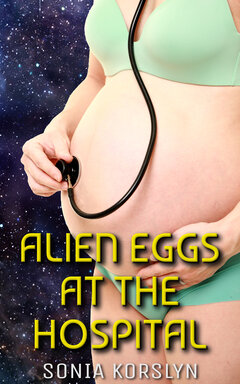[ Book Cover: Alien Eggs At The Hospital ]