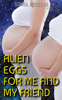 [ Book Cover: Alien Eggs For Me And My Friend ]