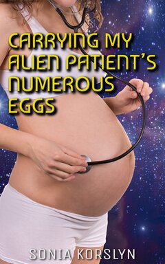 [ Book Cover: Carrying My Alien Patient’s Numerous Eggs ]